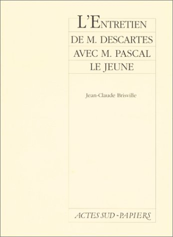 L'entretien de M. Descartes avec M. Pascal le Jeune