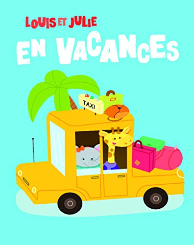 Louis et Julie en vacances