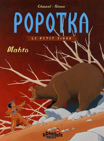 Popotka le petit Sioux. Vol. 3. Mahto : CE1, série jaune