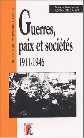 Guerres, paix et sociétés : 1911-1946