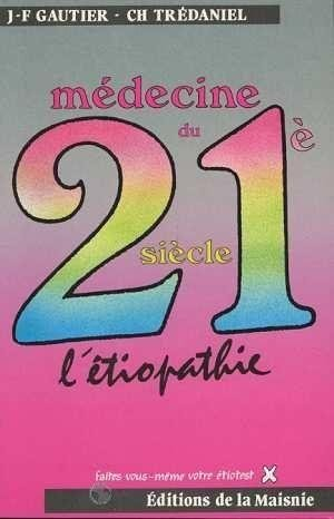 L'Etiopathie, médecine du XXIe siècle