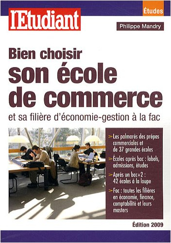 Bien choisir son école de commerce : et sa filière d'économie-gestion à la fac
