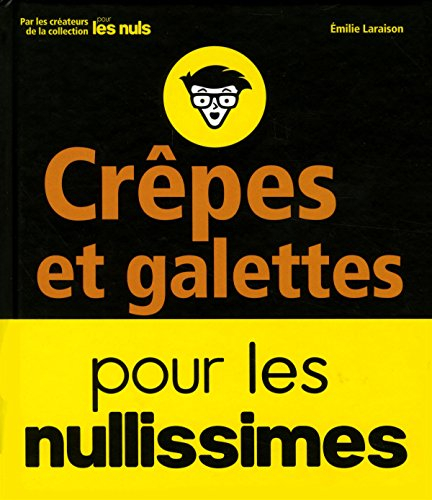 Crêpes et galettes pour les nullissimes