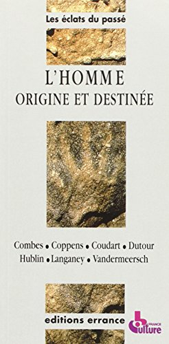 L'Homme, origine et destinée