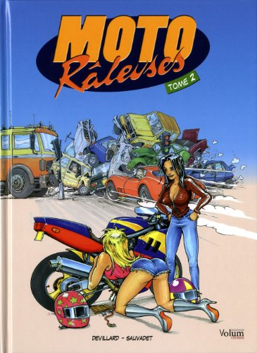 Moto râleuses. Vol. 2