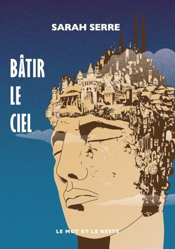 Bâtir le ciel