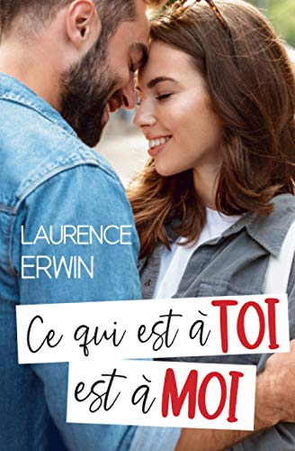 Ce qui est à toi est à moi: Une comédie romantique feel-good