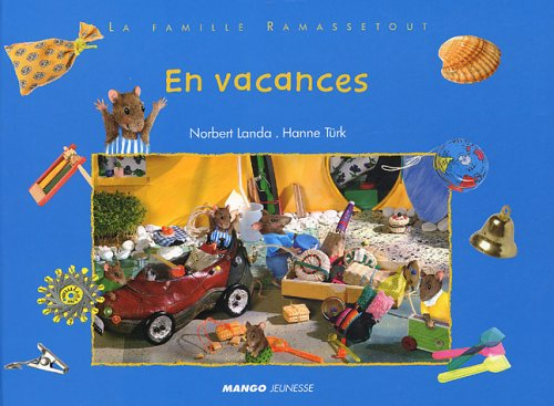 La famille Ramassetout. Vol. 2005. En vacances