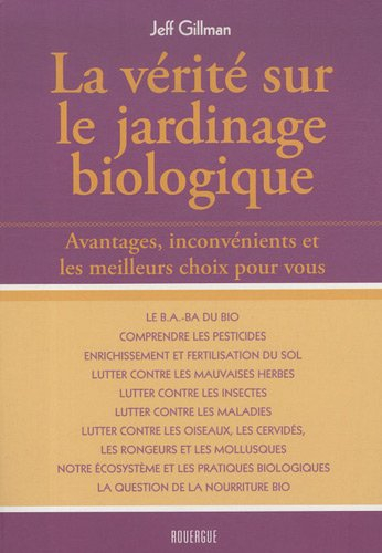 La vérité sur le jardinage biologique : avantages, inconvénients, et les meilleurs choix pour vous