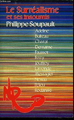 Nouvelle revue de Paris (La), n° 14. Le Surréalisme et ses insoumis : Philippe Soupault