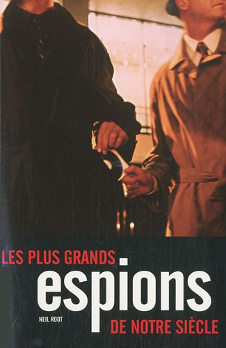 Les plus grands espions de notre siècle