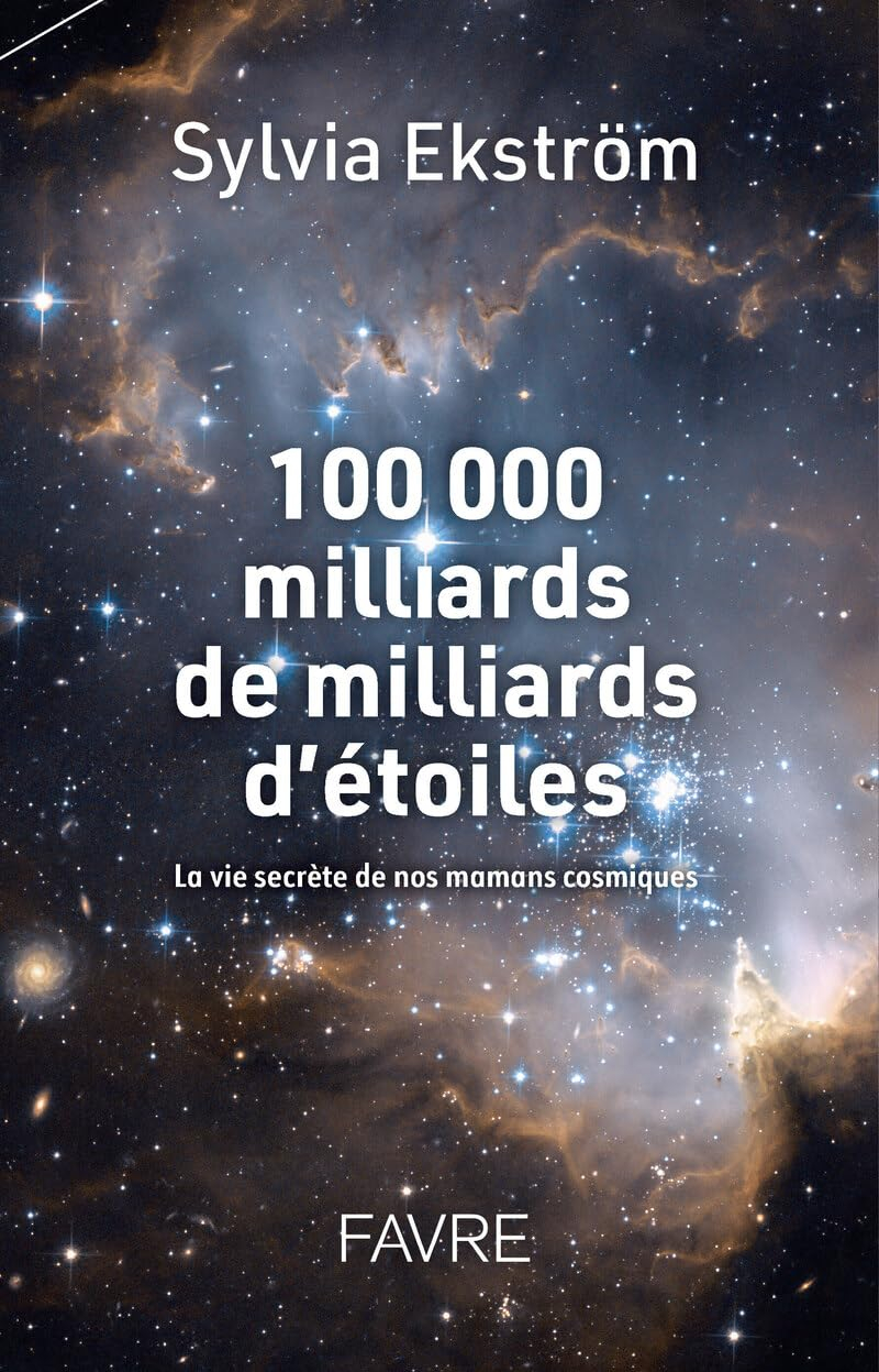 100.000 milliards de milliards d'étoiles : la vie secrète de nos mamans cosmiques