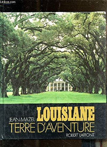 Louisiane, terre d'aventure