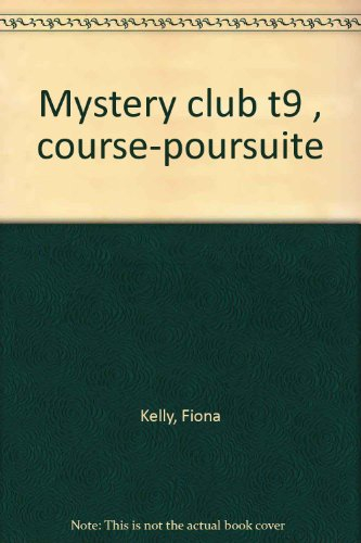 Mystery club. Vol. 9. Course-poursuite