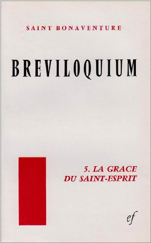 breviloquium. : v, la grâce du saint esprit