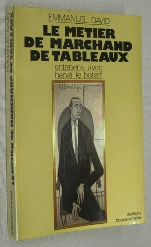 le métier de marchand de tableaux : entretiens avec hervé le boterf
