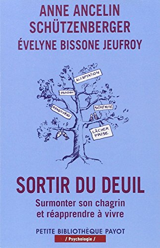 Sortir du deuil : surmonter son chagrin et réapprendre à vivre