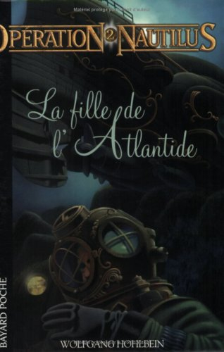 Opération Nautilus. Vol. 2. La fille de l'Atlantide