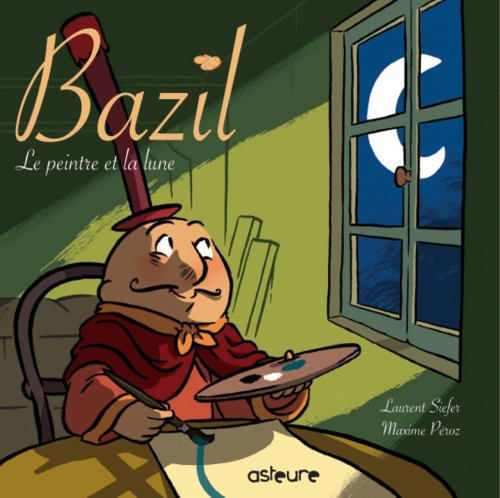 Bazil. Vol. 1. Le peintre et la lune