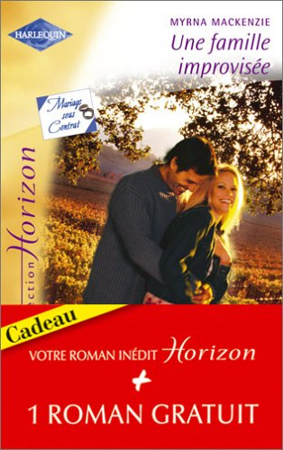 Une famille improvisée : mariage sous contrat. Vocation : maman