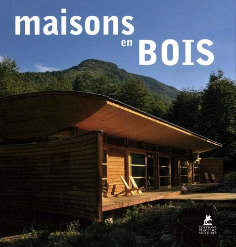 Maisons en bois. Wood houses. Häuser aus Holz