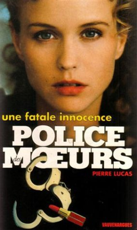 police des moeurs n, 128 : une fatale innocence