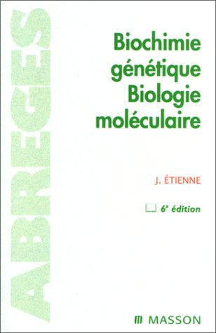 Biochimie génétique, biologie moléculaire