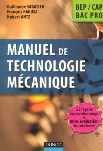 Manuel de technologie mécanique : BEP-CAP, bac pro