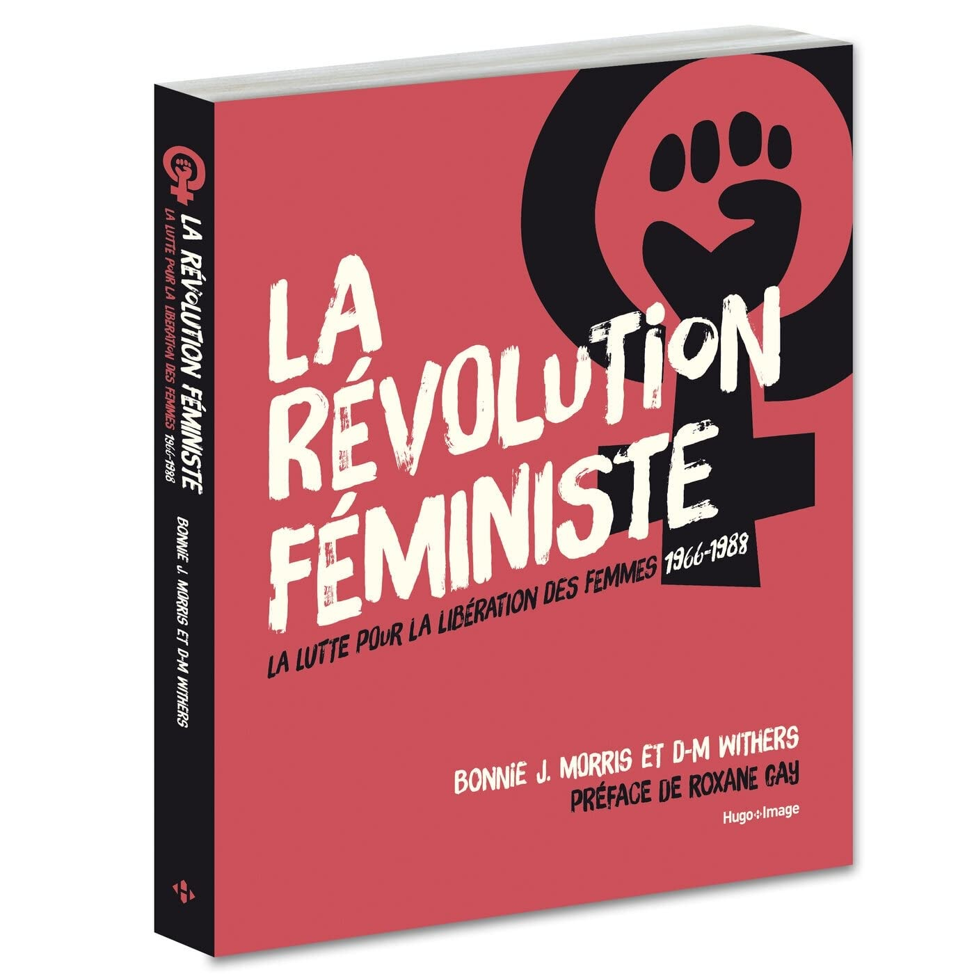 La révolution féministe : la lutte pour la libération des femmes, 1966-1988