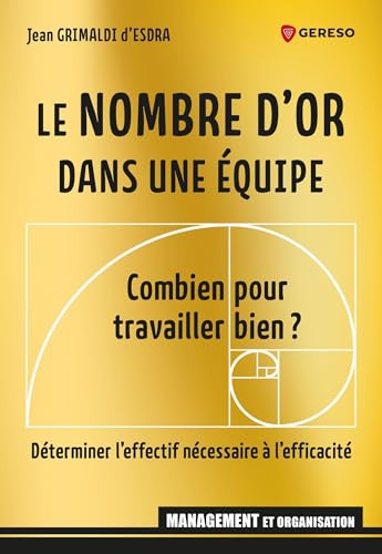 Le nombre d'or dans une équipe : combien pour travailler bien ? : déterminer l'effectif nécessaire à