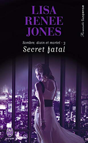 Sombre, divin et mortel. Vol. 3. Secret fatal