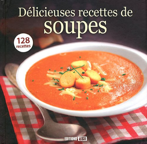 Délicieuses recettes de soupes