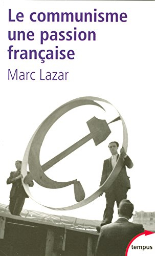 Le communisme : une passion française