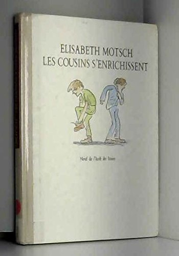 les cousins s'enrichissent
