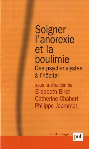 Soigner l'anorexie et la boulimie : des psychanalystes à l'hôpital