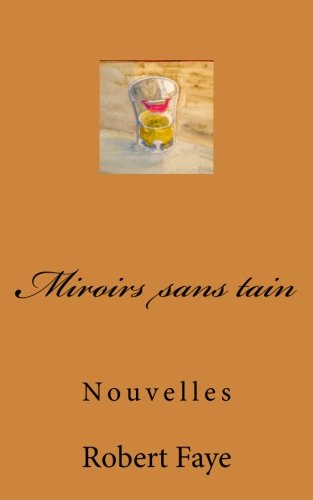 Miroirs sans tain: Nouvelles