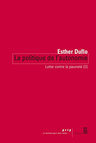 Lutter contre la pauvreté. Vol. 2. La politique de l'autonomie