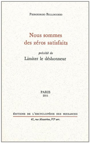 Nous sommes des zéros satisfaits. Limiter le déshonneur