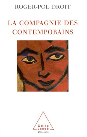 La compagnie des contemporains : rencontres avec des penseurs d'aujourd'hui