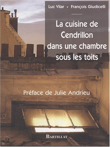 La cuisine de Cendrillon dans une chambre sous les toits