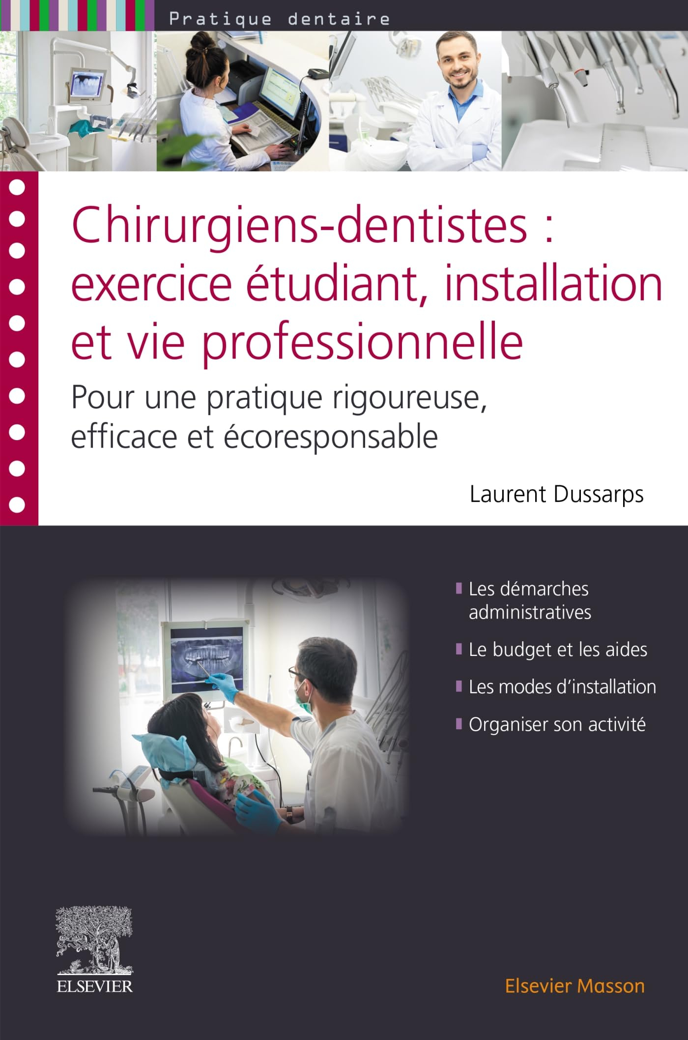 Chirurgiens-dentistes : exercice étudiant, installation et vie professionnelle : pour une pratique r