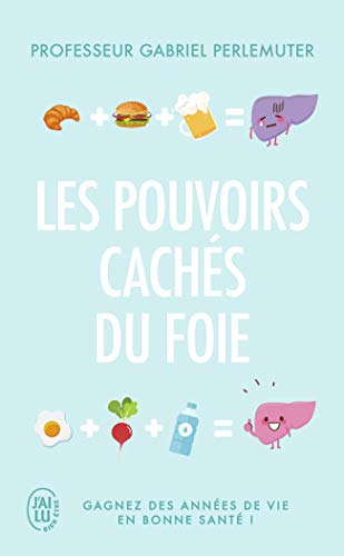 Les pouvoirs cachés du foie : gagnez des années de vie en bonne santé !