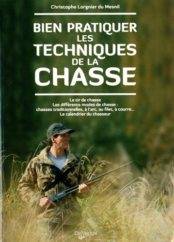 Bien pratiquer les techniques de la chasse