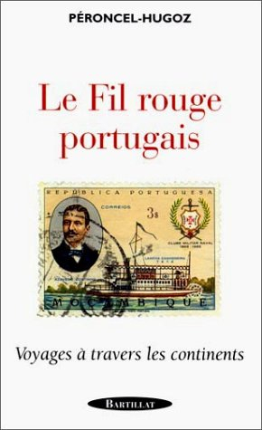 Le fil rouge portugais : voyages à travers les continents