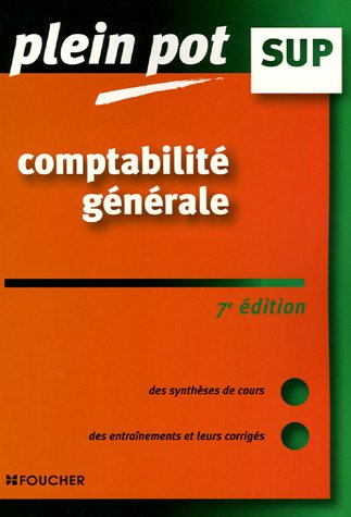 Comptabilité générale enseignement supérieur, BTS, DUT tertiaires : des synthèses de cours, des entr