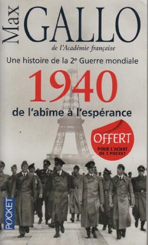 une histoire de la deuxième guerre mondiale: tome 1, 1940, de l'abîme à l'espérance