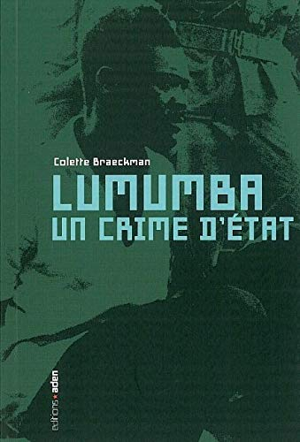 Lumumba, un crime d'Etat : une lecture critique de la Commission parlementaire belge