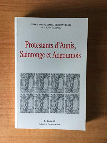 Protestants d'Aunis, Saintonge et Angoumois
