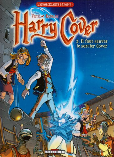 Harry Cover. Vol. 3. Il faut sauver le sorcier Cover