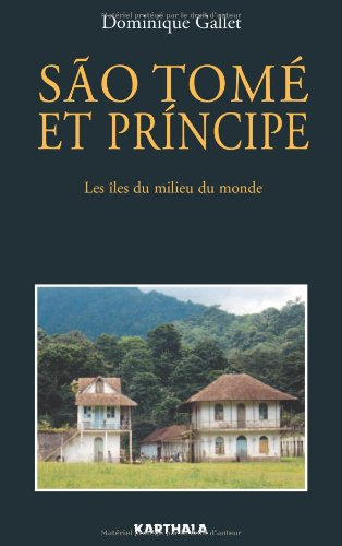 Sao Tomé-et-Principe : les îles du milieu du monde
